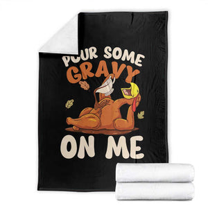 Funny Thanksgiving Turkey Throw Blanket Pour Some Gravy On Me TS11 Black Print Your Wear