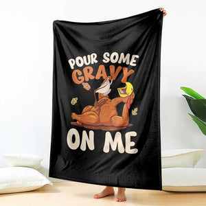 Funny Thanksgiving Turkey Throw Blanket Pour Some Gravy On Me TS11 Print Your Wear