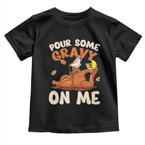Funny Thanksgiving Turkey Baby Shirt Pour Some Gravy On Me TS11 Black Print Your Wear