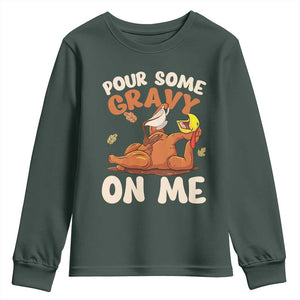 Funny Thanksgiving Turkey Youth Sweatshirt Pour Some Gravy On Me TS11 Dark Forest Green Print Your Wear