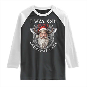 Christmas Viking Raglan Shirt I Was Odin Before Christmas Came Santa Viking Warriors Xmas TS11 Black White Print Your Wear