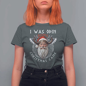 Christmas Viking T Shirt For Women I Was Odin Before Christmas Came Santa Viking Warriors Xmas TS11 Dark Heather Print Your Wear