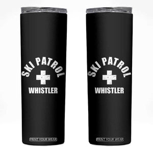 Ski Patrol Whistler Skinny Tumbler Winter Slopes Skiing Snowboarding TS11 Black Print Your Wear