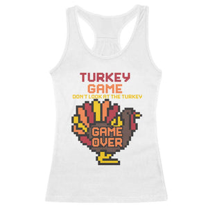 Funny Thanksgiving Turkey Racerback Tank Top Turkey Game Dont Look At The Turkey TS11 White Print Your Wear