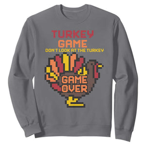 Funny Thanksgiving Turkey Sweatshirt Turkey Game Dont Look At The Turkey TS11 Charcoal Print Your Wear