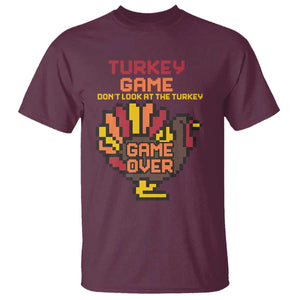 Funny Thanksgiving Turkey T Shirt Turkey Game Dont Look At The Turkey TS11 Maroon Print Your Wear