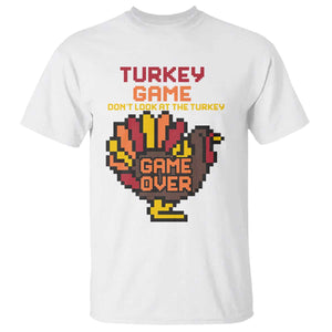 Funny Thanksgiving Turkey T Shirt Turkey Game Dont Look At The Turkey TS11 White Print Your Wear