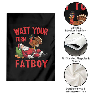 Funny Thanksgiving Christmas Garden Flag Wait Your Turn Fat Boy Turkey Santa TS11 Print Your Wear