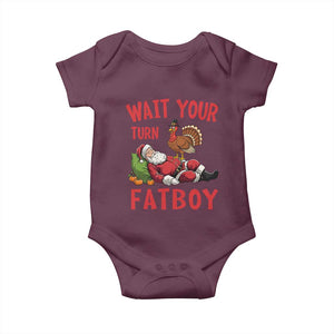 Funny Thanksgiving Christmas Baby Onesie Wait Your Turn Fat Boy Turkey Santa TS11 Maroon Print Your Wear