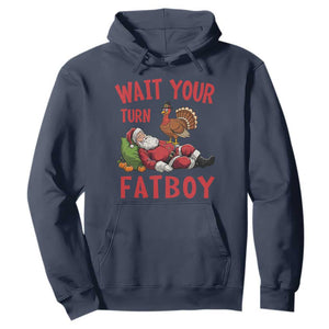 Funny Thanksgiving Christmas Hoodie Wait Your Turn Fat Boy Turkey Santa TS11 Navy Print Your Wear