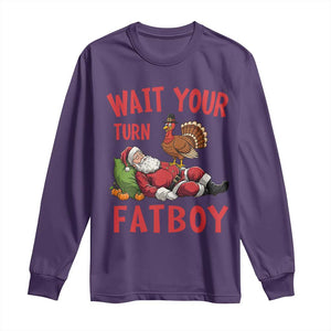 Funny Thanksgiving Christmas Long Sleeve Shirt Wait Your Turn Fat Boy Turkey Santa TS11 Purple Print Your Wear