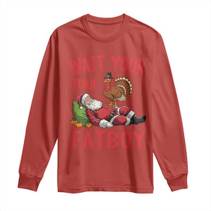 Funny Thanksgiving Christmas Long Sleeve Shirt Wait Your Turn Fat Boy Turkey Santa TS11 Red Print Your Wear
