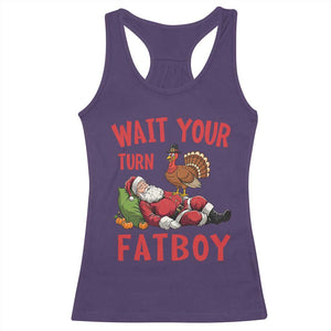 Funny Thanksgiving Christmas Racerback Tank Top Wait Your Turn Fat Boy Turkey Santa TS11 Purple Print Your Wear