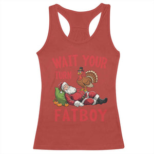 Funny Thanksgiving Christmas Racerback Tank Top Wait Your Turn Fat Boy Turkey Santa TS11 Red Print Your Wear