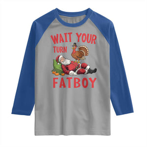 Funny Thanksgiving Christmas Raglan Shirt Wait Your Turn Fat Boy Turkey Santa TS11 Sport Gray Royal Print Your Wear