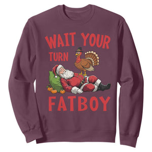 Funny Thanksgiving Christmas Sweatshirt Wait Your Turn Fat Boy Turkey Santa TS11 Maroon Print Your Wear
