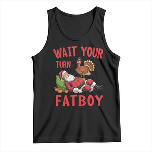 Funny Thanksgiving Christmas Tank Top Wait Your Turn Fat Boy Turkey Santa TS11 Black Print Your Wear