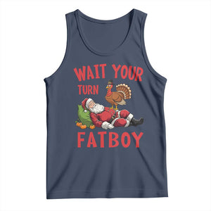 Funny Thanksgiving Christmas Tank Top Wait Your Turn Fat Boy Turkey Santa TS11 Navy Print Your Wear