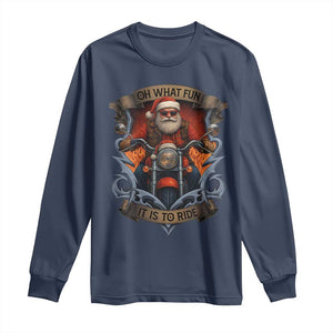 Funny Christmas Motorcycle Santa Long Sleeve Shirt Oh What Fun It Is To Ride Xmas Biker TS11 Navy Print Your Wear