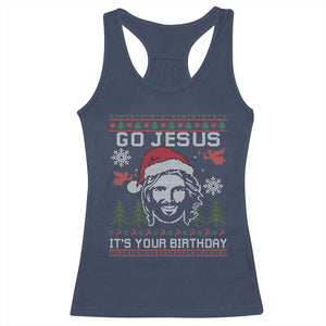 Funny Go Jesus It Is Your Birthday Racerback Tank Top Christian Christmas Party TS11 Navy Print Your Wear