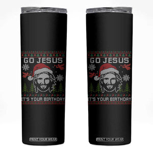 Funny Go Jesus It Is Your Birthday Skinny Tumbler Christian Christmas Party TS11 Black Print Your Wear