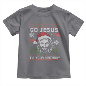 Funny Go Jesus It Is Your Birthday Toddler T Shirt Christian Christmas Party TS11 Charcoal Print Your Wear