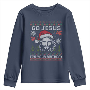 Funny Go Jesus It Is Your Birthday Youth Sweatshirt Christian Christmas Party TS11 Navy Print Your Wear
