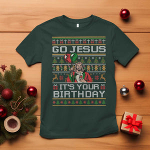 Funny Go Jesus Its Your Birthday T Shirt Christmas Christian Religious God TS11 Dark Forest Green Print Your Wear