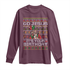 Funny Go Jesus Its Your Birthday Long Sleeve Shirt Christmas Christian Religious God TS11 Maroon Print Your Wear