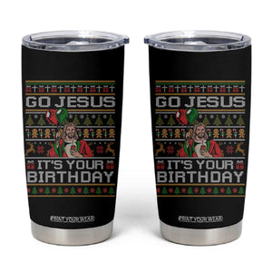 Funny Go Jesus Its Your Birthday Tumbler Cup Christmas Christian Religious God TS11 Black Print Your Wear