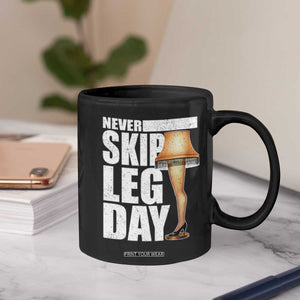 Funny Never Skip Leg Day Christmas Movie Coffee Mug Italian Leg Lamp TS11 Print Your Wear