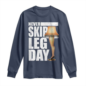Funny Never Skip Leg Day Christmas Movie Long Sleeve Shirt Italian Leg Lamp TS11 Navy Print Your Wear