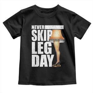 Funny Never Skip Leg Day Christmas Movie Toddler T Shirt Italian Leg Lamp TS11 Black Print Your Wear