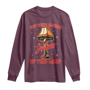 Funny Christmas Movie Long Sleeve Shirt You Were Always Jealous Of This Lamp Italian Leg Lamp TS11 Maroon Print Your Wear