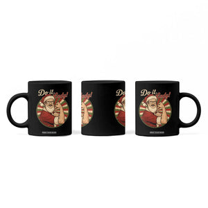 Funny Christmas Do It Lady Coffee Mug Mustache Guy Meme Santa Cosplay TS11 Print Your Wear