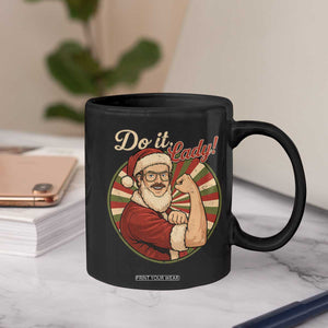 Funny Christmas Do It Lady Coffee Mug Mustache Guy Meme Santa Cosplay TS11 Print Your Wear