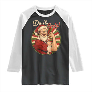 Funny Christmas Do It Lady Raglan Shirt Mustache Guy Meme Santa Cosplay TS11 Black White Print Your Wear