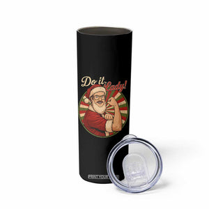 Funny Christmas Do It Lady Skinny Tumbler Mustache Guy Meme Santa Cosplay TS11 Print Your Wear