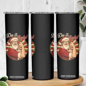 Funny Christmas Do It Lady Skinny Tumbler Mustache Guy Meme Santa Cosplay TS11 Print Your Wear
