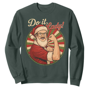 Funny Christmas Do It Lady Sweatshirt Mustache Guy Meme Santa Cosplay TS11 Dark Forest Green Print Your Wear