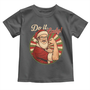 Funny Christmas Do It Lady Toddler T Shirt Mustache Guy Meme Santa Cosplay TS11 Dark Heather Print Your Wear