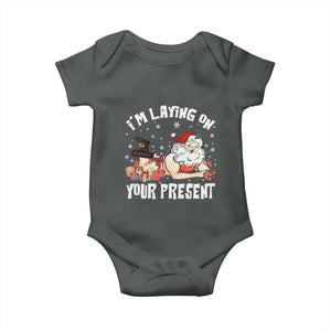 Funny Naughty Christmas Santa Baby Onesie I'm Laying On Your Present TS11 Dark Heather Print Your Wear