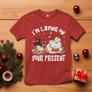 Funny Naughty Christmas Santa T Shirt I'm Laying On Your Present TS11 Red Print Your Wear