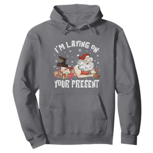 Funny Naughty Christmas Santa Hoodie I'm Laying On Your Present TS11 Charcoal Print Your Wear