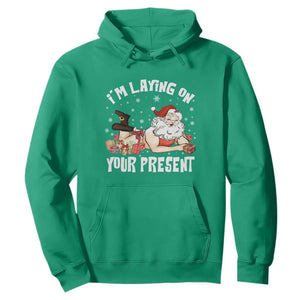Funny Naughty Christmas Santa Hoodie I'm Laying On Your Present TS11 Irish Green Print Your Wear