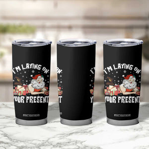 Funny Naughty Christmas Santa Tumbler Cup I'm Laying On Your Present TS11 Print Your Wear