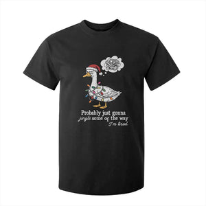 Probably Just Gonna Jingle Some Of The Way I'm Tired T Shirt For Kid Funny Christmas Goose TS11 Black Print Your Wear