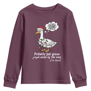 Probably Just Gonna Jingle Some Of The Way I'm Tired Youth Sweatshirt Funny Christmas Goose TS11 Maroon Print Your Wear