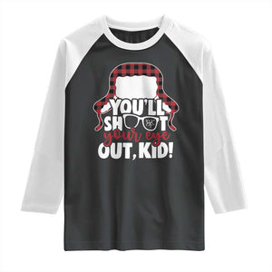 Funny You Will Shoot Your Eye Out Kid Raglan Shirt Christmas Movie Glasses Hat TS11 Black White Print Your Wear