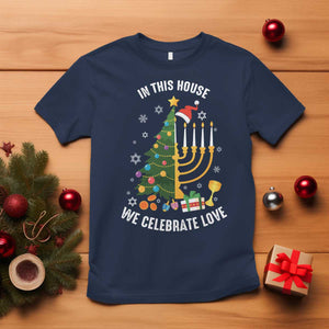 Funny Chrismukkah Hanukkah Christmas T Shirt In This House We Celebrate Love Xmas Tree Menorah TS11 Navy Print Your Wear